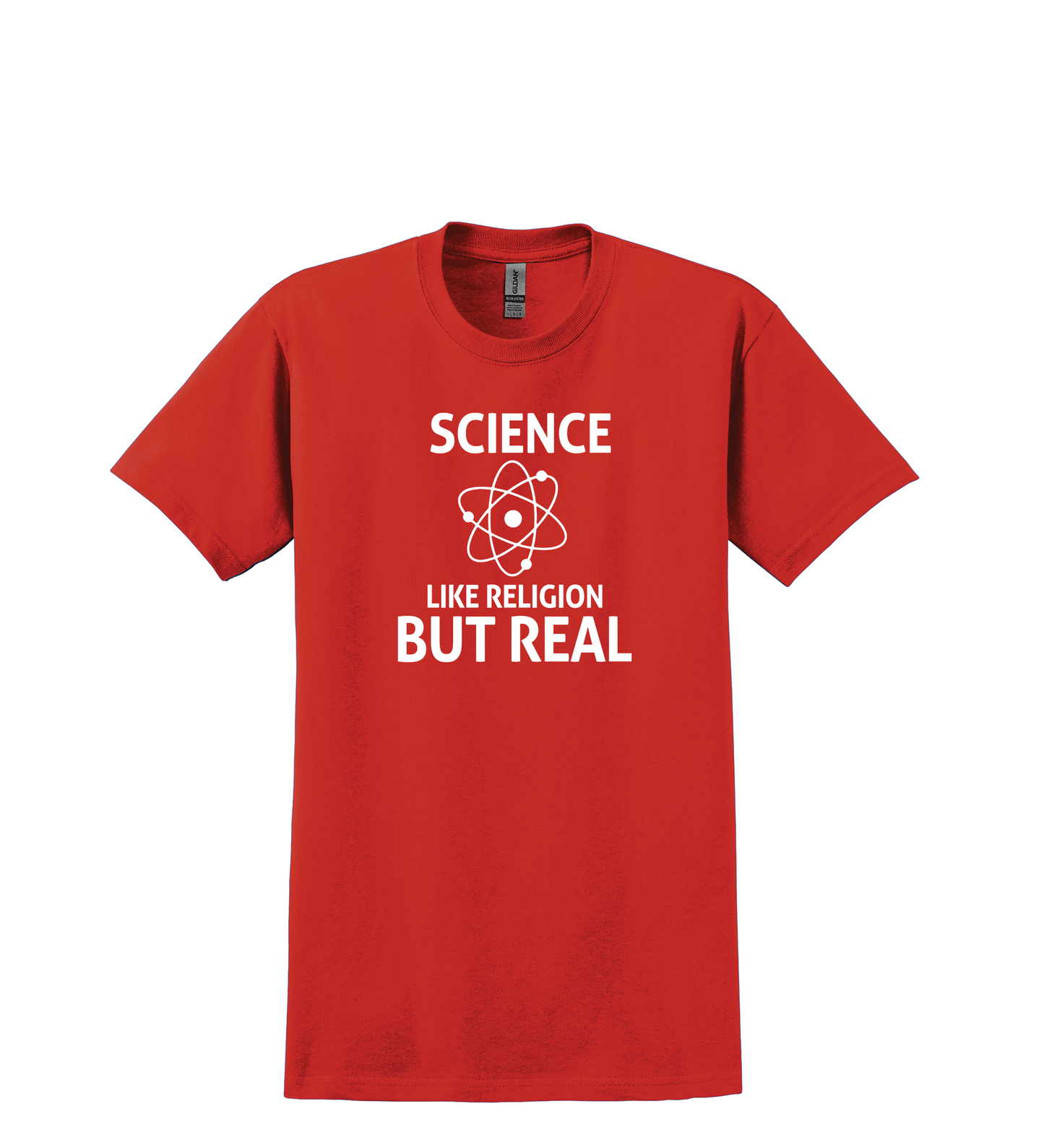 T SHIRT-SCIENCE LIKE RELIGION BUT REAL