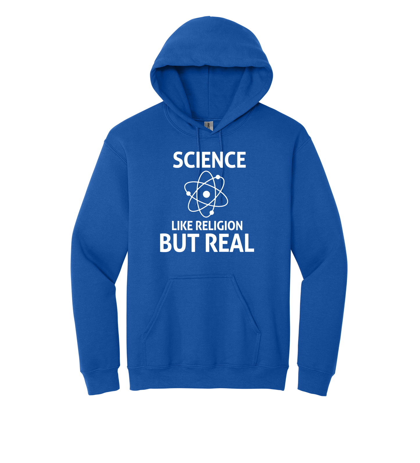 Hoodie - SCIENCE LIKE RELIGION BUT REAL