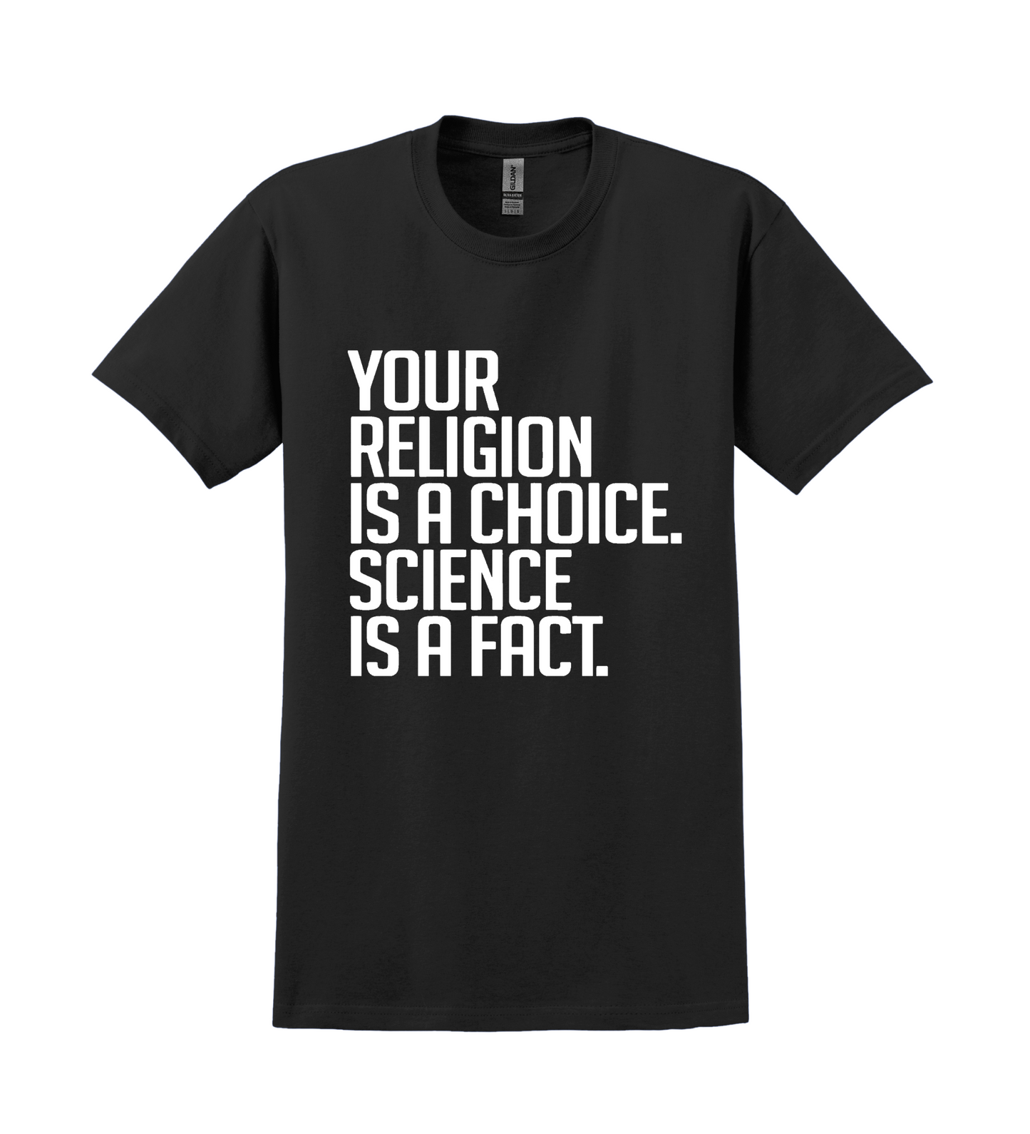 T-Shirt - Your Religion is a Choice