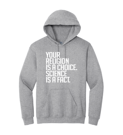 Hoodie - Your Religion is a Choice