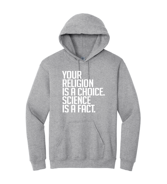 Hoodie - Your Religion is a Choice