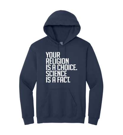 Hoodie - Your Religion is a Choice