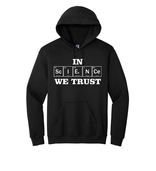 Hoodie - IN SCIENCE WE TRUST