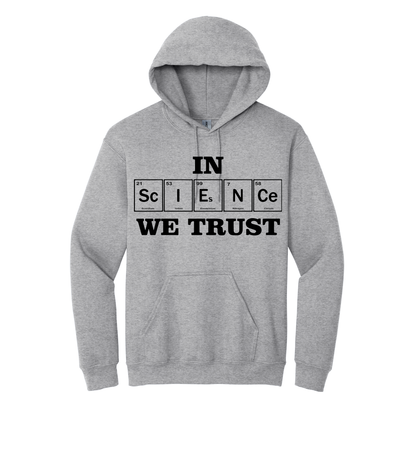 Hoodie - IN SCIENCE WE TRUST