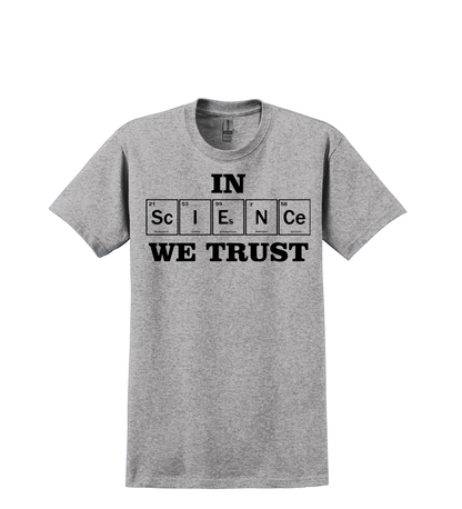 T SHIRT-IN SCIENCE WE TRUST