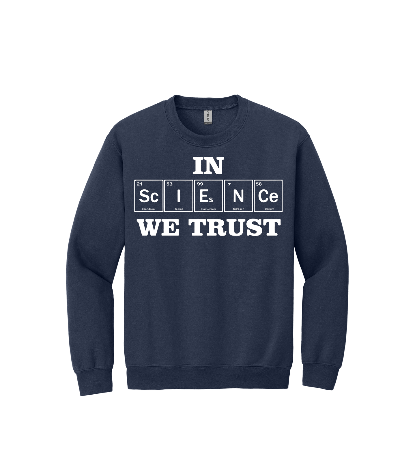 Crewneck - IN SCIENCE WE TRUST