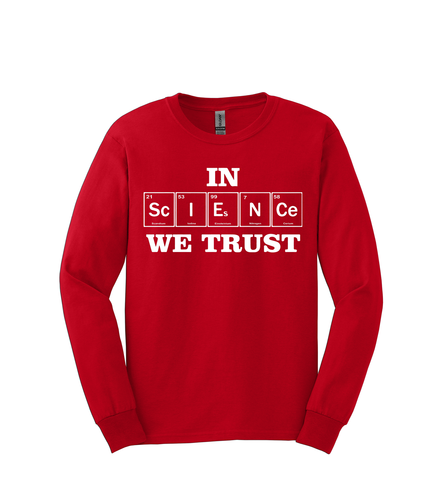 Long Sleeve Shirt - IN SCIENCE WE TRUST