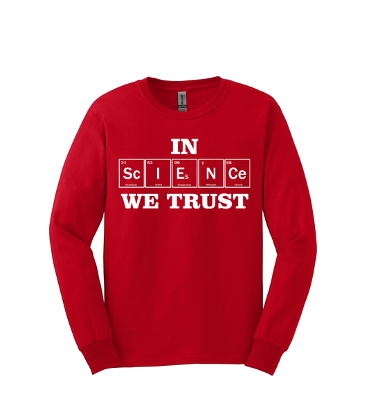 Long Sleeve Shirt - IN SCIENCE WE TRUST