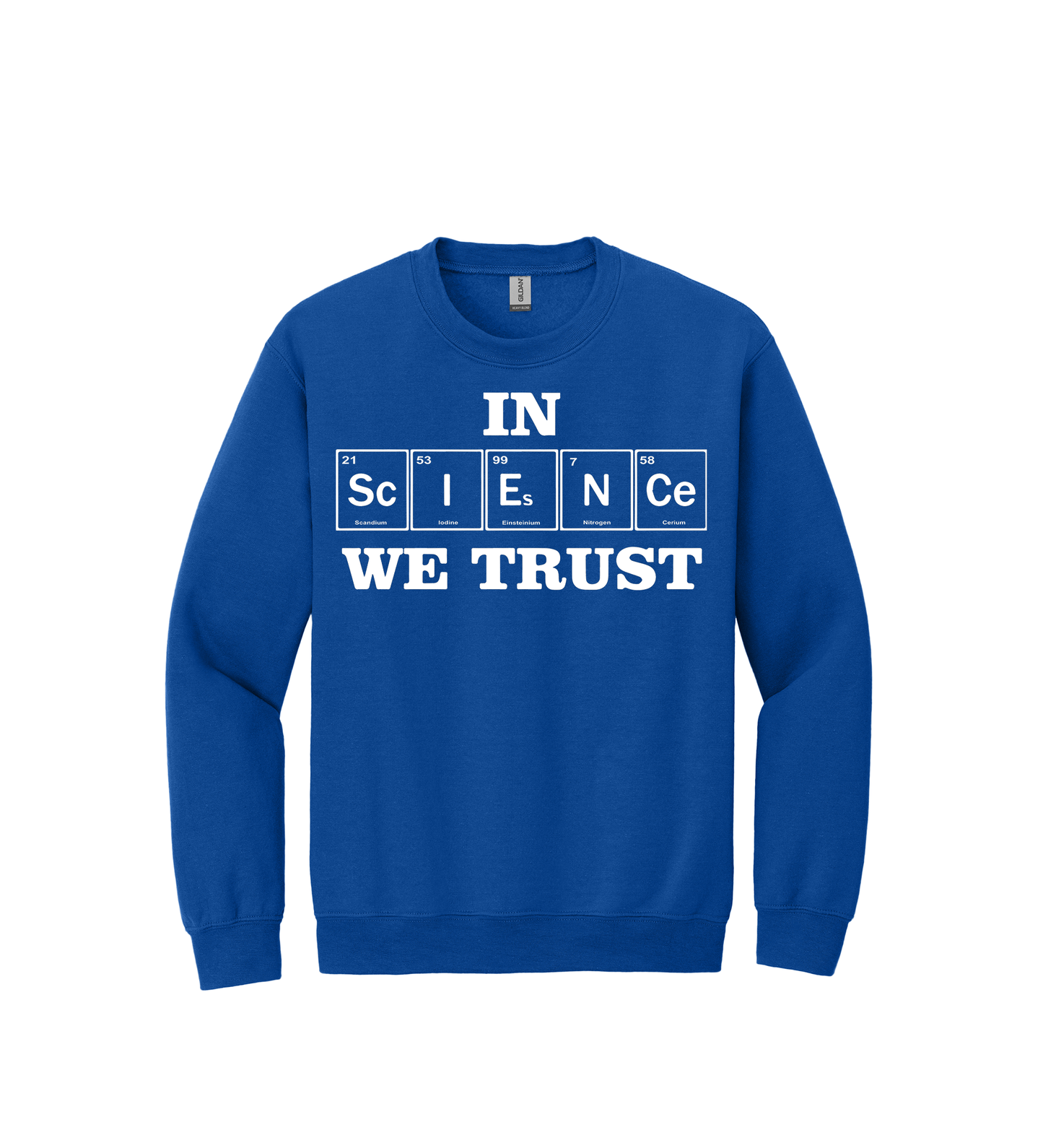 Crewneck - IN SCIENCE WE TRUST