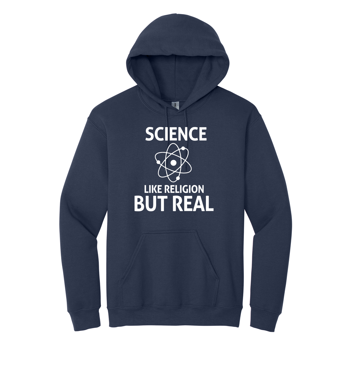 Hoodie - SCIENCE LIKE RELIGION BUT REAL