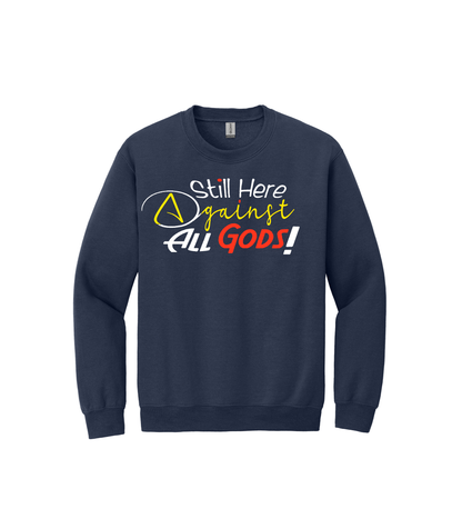 Crewneck - STILL HERE AGAINST