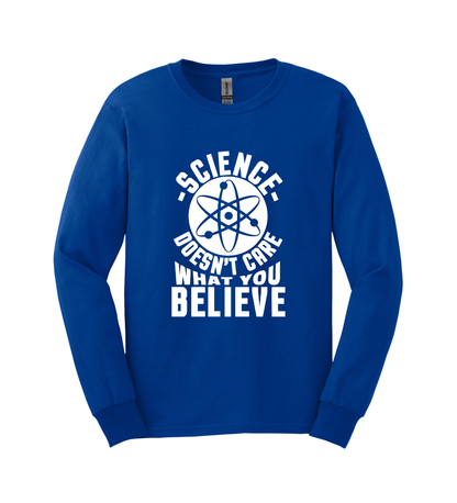 Long Sleeve Shirt - Science Doesn't Care