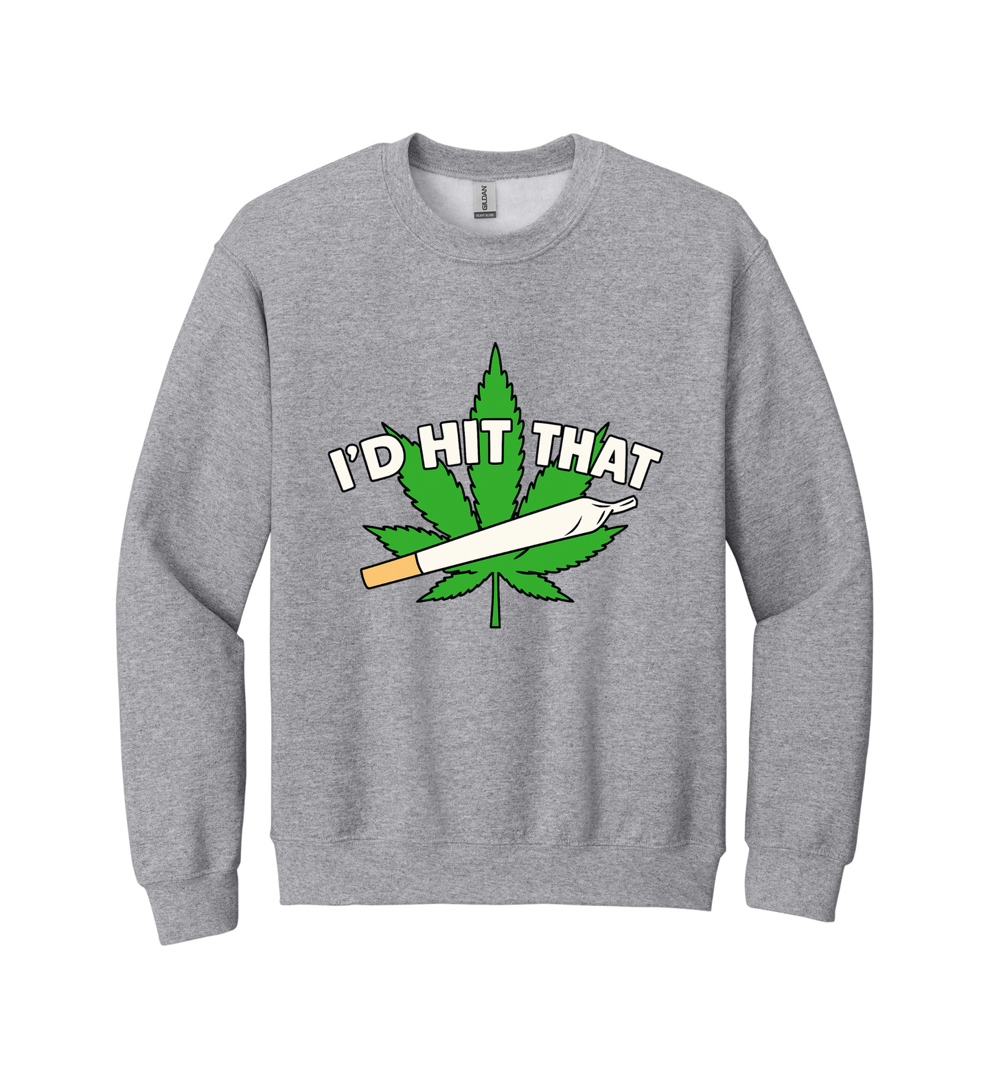 Crewneck - I'd Hit That