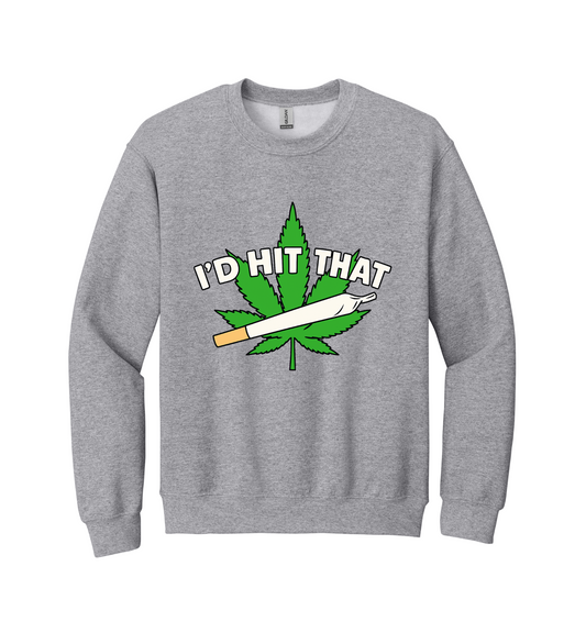 Crewneck - I'd Hit That