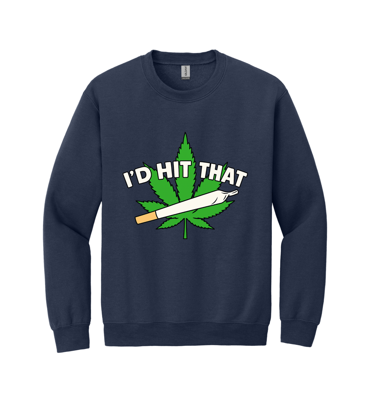 Crewneck - I'd Hit That