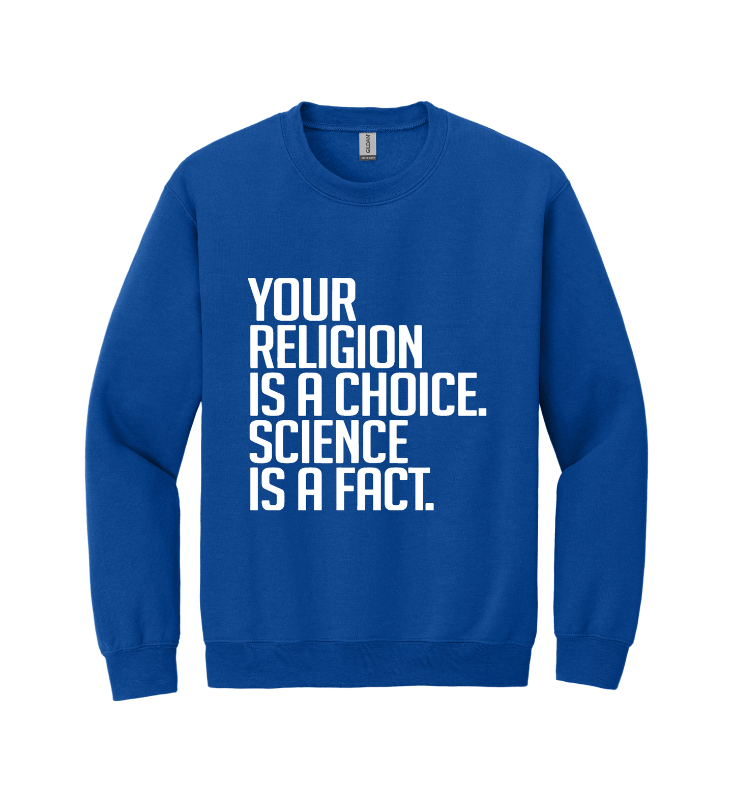 Crewneck - Your Religion is a Choice