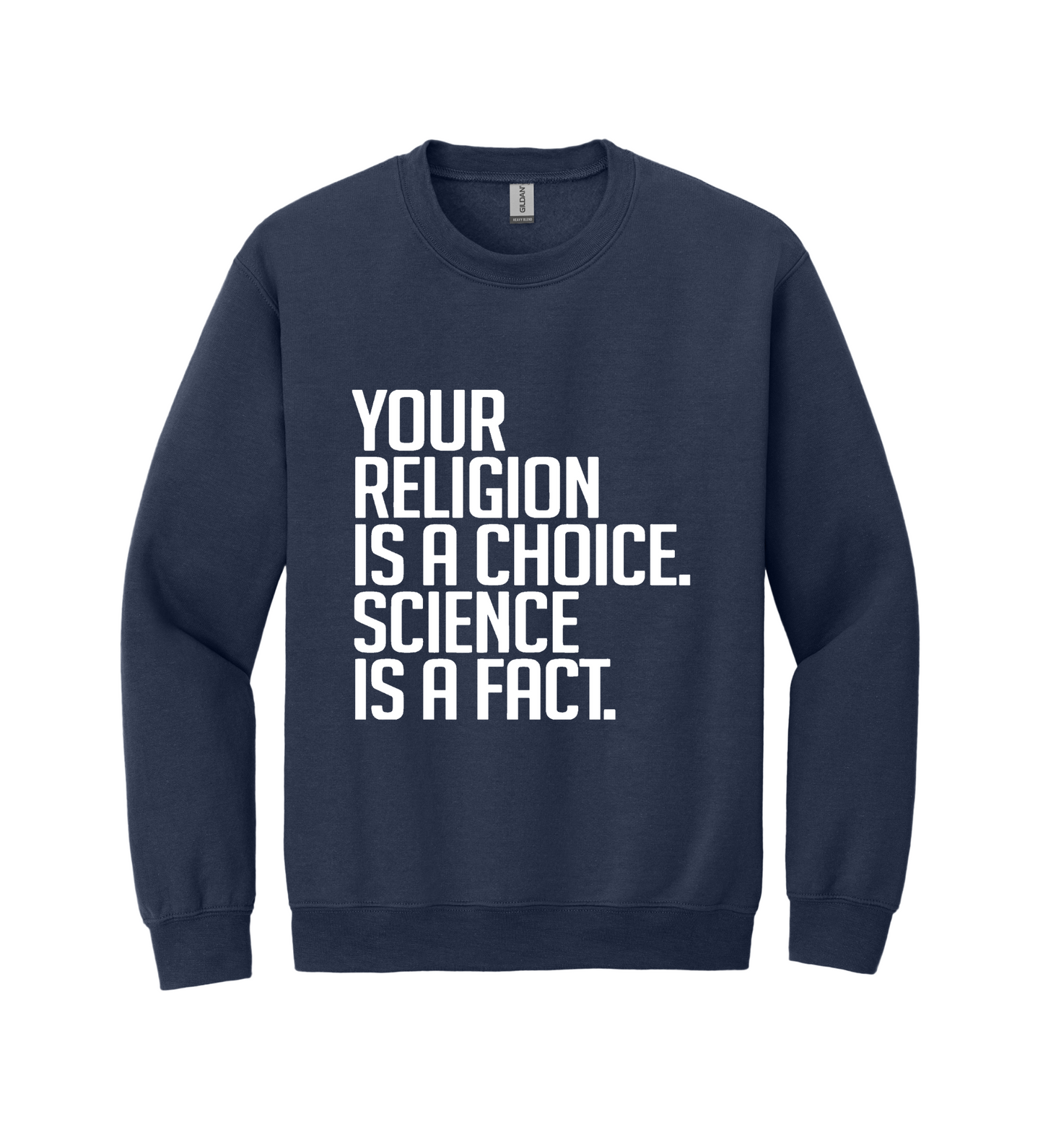Crewneck - Your Religion is a Choice