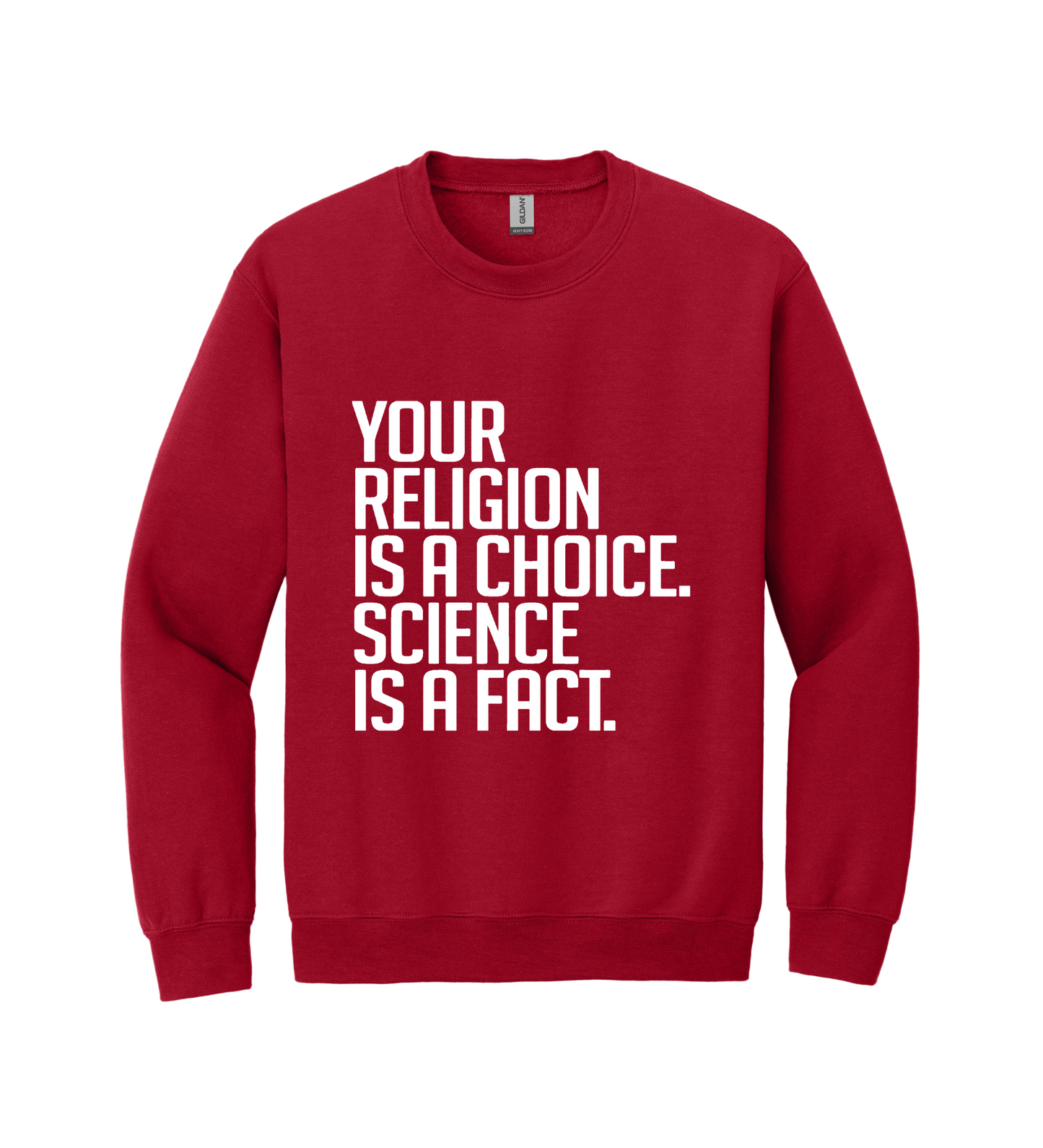 Crewneck - Your Religion is a Choice