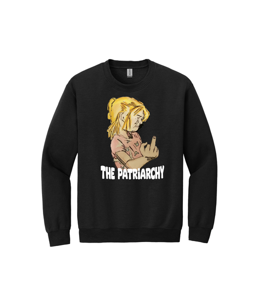 Crewneck - THE PATRIARCHY