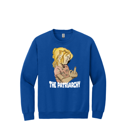 Crewneck - THE PATRIARCHY