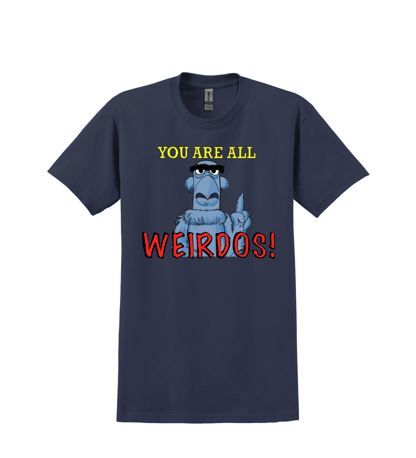 T SHIRT-You are all Weirdo's
