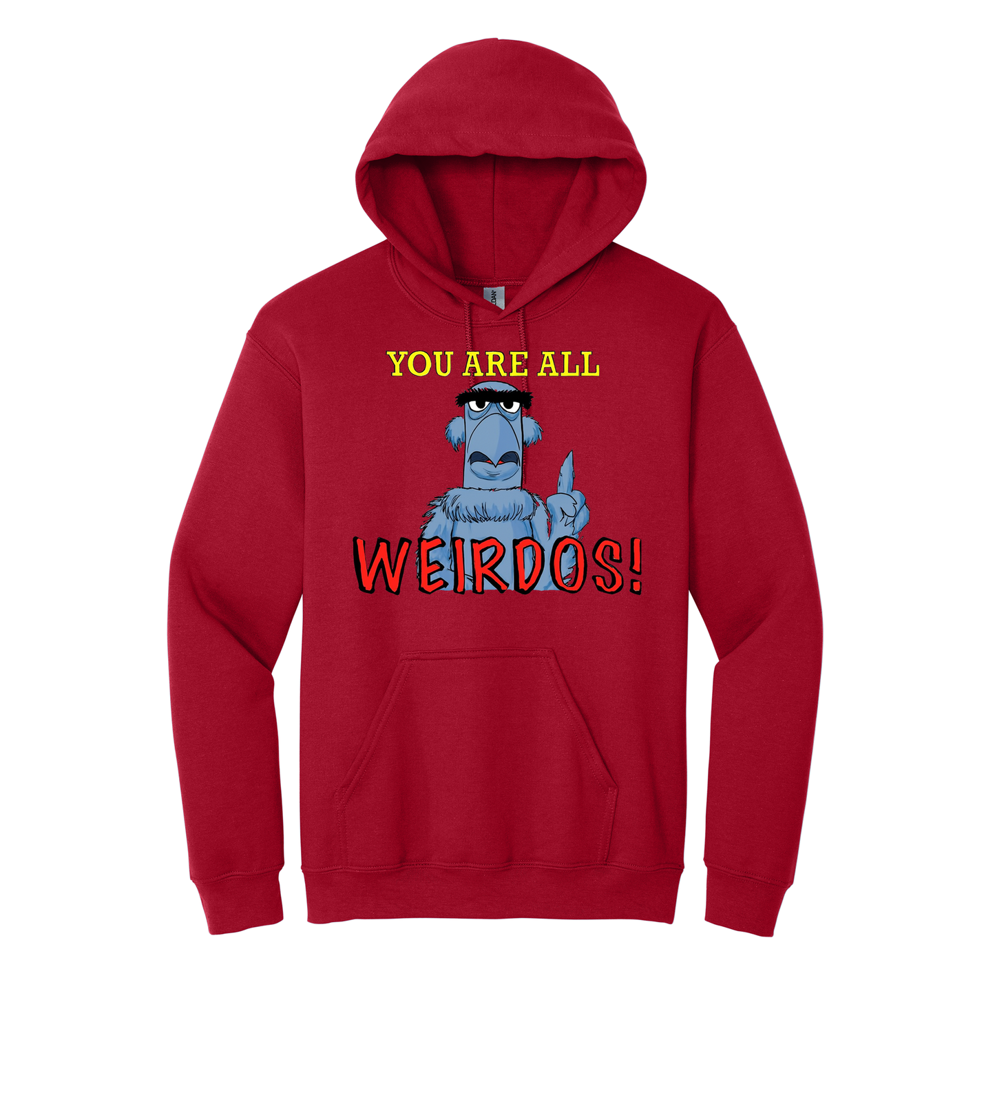 Hoodie -You are all Weirdo's