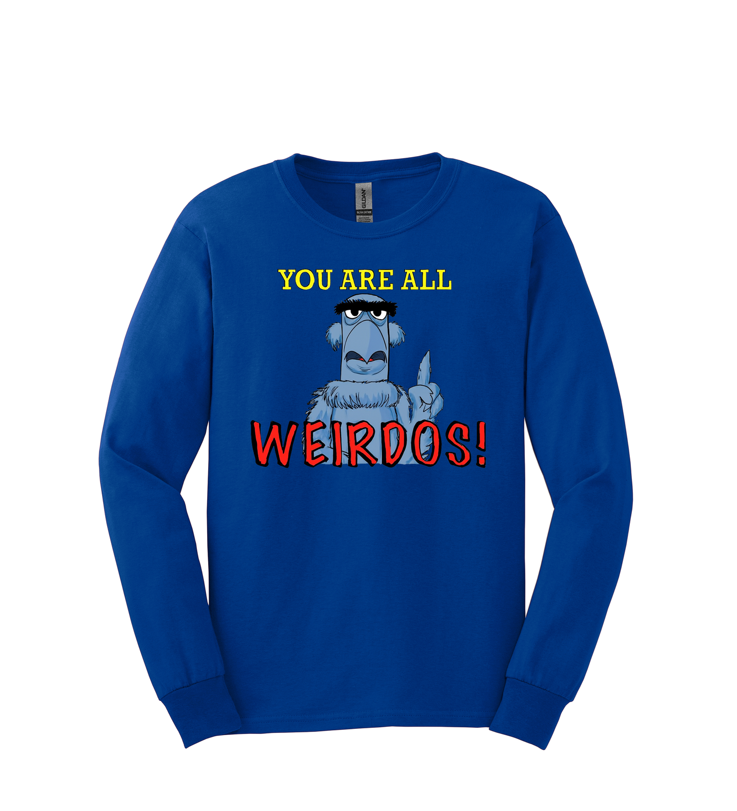 Long Sleeve Shirt - You are all Weirdo's